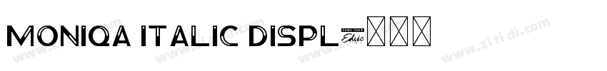 Moniqa Italic Displ字体转换